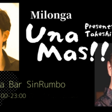 Milonga Una Mas!!(Pre Opening)